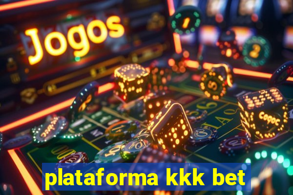 plataforma kkk bet